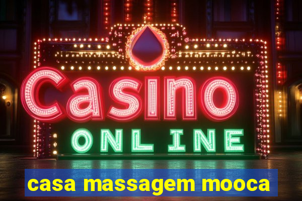 casa massagem mooca